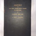 History of the First Presbyterian Church of Newtown at Elmhurst, New York