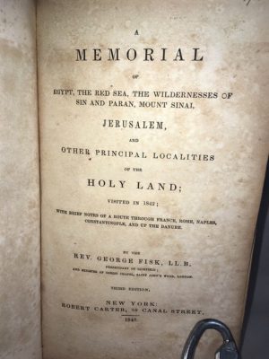 A Memorial of Egypt, the Red Sea, the Wildernesses of Sin and Paran, Mount Sinai, Jerusalem, and other Principal Localities of the Holy Land visited in 1842
