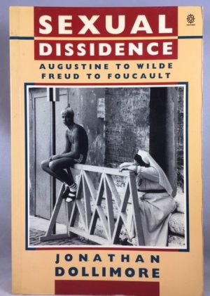 Sexual Dissidence: Augustine to Wilde, Freud to Foucault