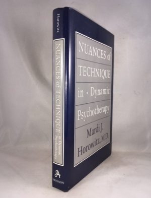 Nuances of Technique in Dynamic Psychotherapy: Selected Clinical Papers