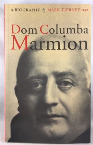Dom Columba Marmion: A Biography