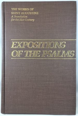Expositions of the Psalms 73-98 (Vol. III/18) (The Works of Saint Augustine: A Translation for the 21st Century).