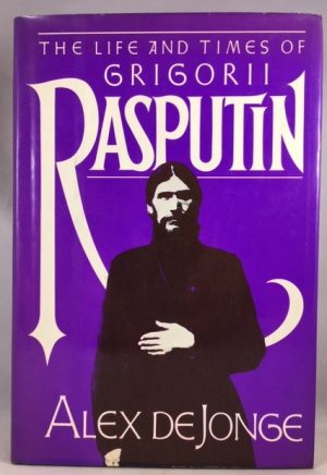 The Life and Times of Grigorii Rasputin