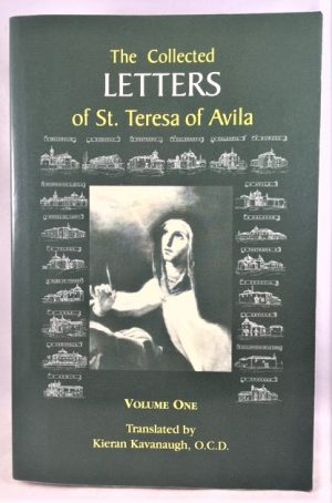 The Collected Letters of St. Teresa of Avila, Vol. 1: 1546-1577