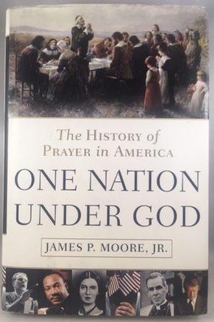 One Nation Under God: The History of Prayer in America