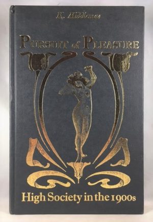 The Pursuit of Pleasure: High Society in the 1900s