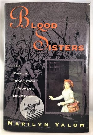 Blood Sisters: The French Revolution In Women's Memory
