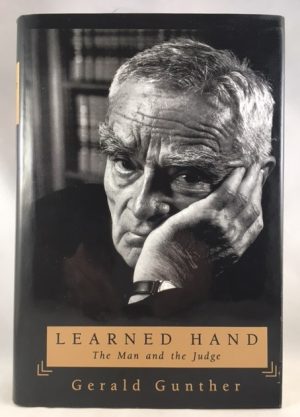 Learned Hand : The Man and the Judge
