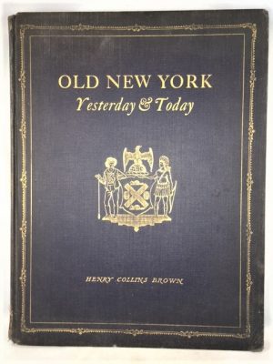 Old New York - Yesterday and Today