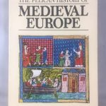 The Pelican History of Medieval Europe (Pelican book)