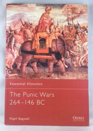 The Punic Wars 264-146 BC (Essential Histories)