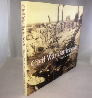 Civil War Battlefields Then and Now (Then & Now Thunder Bay)