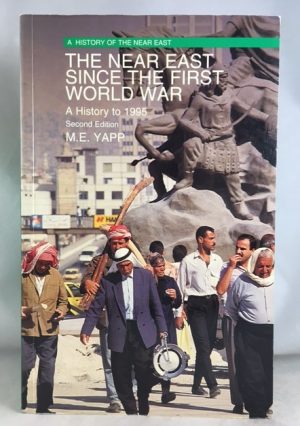 The Near East since the First World War: A History to 1995 (A History of the Near East)