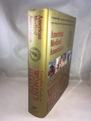 American Medical Association Complete Guide to Women's Health