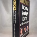 Anchors: Brokaw, Jennings, Rather and the Evening News