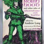The Story of Robin Hood And Other Tales of Adventure and Battle