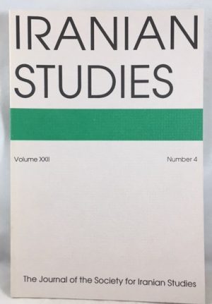 Iranian Studies: The Journal of the Society of Iranian Studies Vol. 22; No. 4, 1989