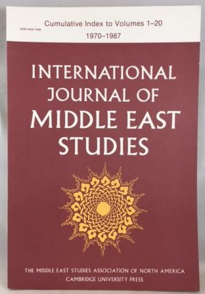 International Journal of Middle East Studies. Cumulative Index to Volumes 1-20, 1970-1987