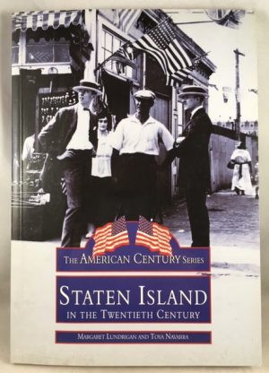 Staten Island, NY In The Twentieth Century (Images of America)