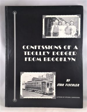 Confessions of a Trolley Dodger from Brooklyn