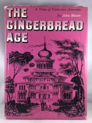 The Gingerbread Age: A View of Victorian America
