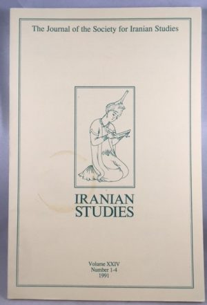 Iranian Studies: The Journal of the Society of Iranian Studies. Vol. 24, Numbers 1-4, 1991