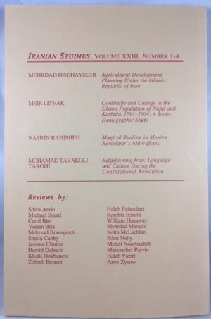 Iranian Studies: The Journal of the Society of Iranian Studies. Vol. 23, Numbers 1-4, 1990