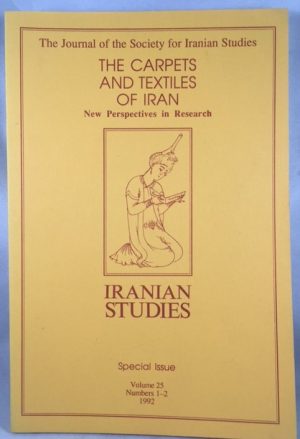 Iranian Studies: The Journal of the Society of Iranian Studies. Vol. 25, Numbers 1-2, 1992 Special Issue