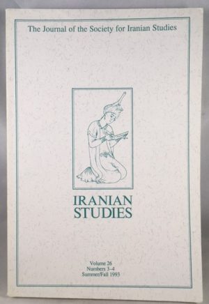 Iranian Studies: The Journal of the Society of Iranian Studies. Vol. 26, Numbers 3-4, Summer/Fall 1993