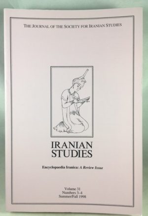 Iranian Studies: The Journal of the Society of Iranian Studies. Vol. 31, Numbers 3-4, 1998