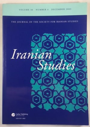 Iranian Studies: The Journal of the Society of Iranian Studies. Vol. 36, Number 4, December 2003