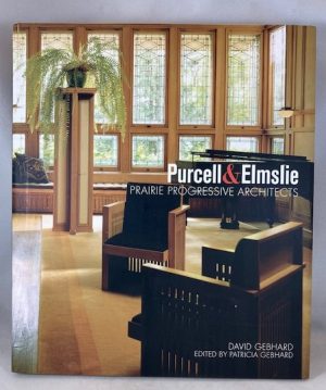 Purcell & Elmslie: Prairie Progressive Architects