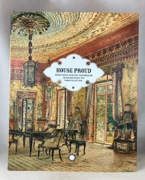 House Proud: Nineteenth-Century Watercolor Interiors from the Thaw Collection
