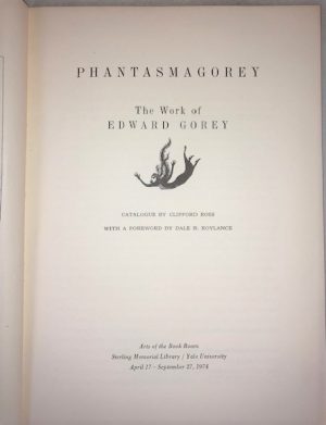 Phantasmagorey: The Work of Edward Gorey