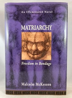 Matriarchy: Freedom in Bondage