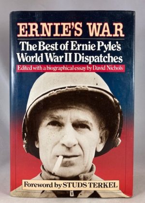 Ernie's War: The Best of Ernie Pyle's World War II Dispatches