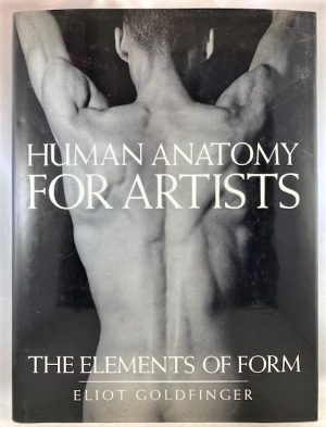 Human Anatomy for Artists: The Elements of Form