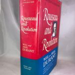 Rousseau and Revolution - a History of Civilization in France, England, and Germany from 1756, and in the Remainder of Europe from 1715, to 1789 (The Story of Civilization)