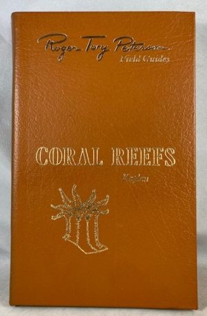 Roger Tory Peterson Field Guides Coral Reefs: A Guide to the Common Invertebrates and Fishes of Bermuda, the Bahamas, Southern Florida, the West Indies, and the Caribbean Coast of Central and South America