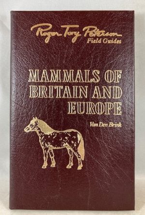 Roger Tory Peterson Field Guides: Mammals of Britain and Europe