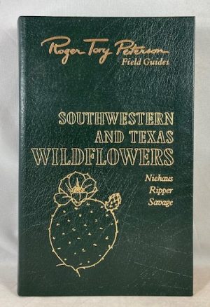 Roger Tory Peterson Field Guides: Southwestern and Texas Wildflowers