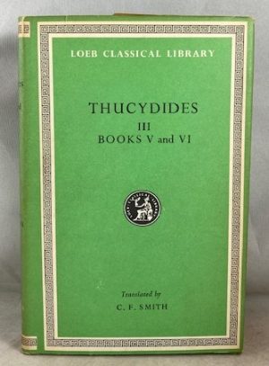 History of the Peloponnesian War, Volume III: Books 5-6 (Loeb Classical Library)