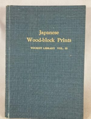 Japanese Wood-Block Prints [Tourist Library 10]