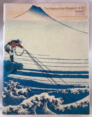 The Metropolitan Museum of Art Bulletin, Summer 1985 (Vol. XLIII, No. 1. Hokusai)