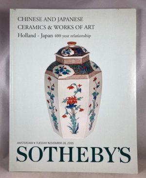Chinese and Japanese Ceramics and Works of Art: Holland - Japan 400 Year Relationship (Sotheby's Amsterdam, Tuesday November 28, 2000)
