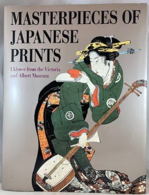 Masterpieces of Japanese Prints: Ukiyo-e from the Victoria and Albert Museum