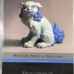 Hirado : Prince of Porcelains (Encyclopedia of Japanese Art Series)