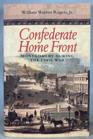 Confederate Home Front: Montgomery during the Civil War