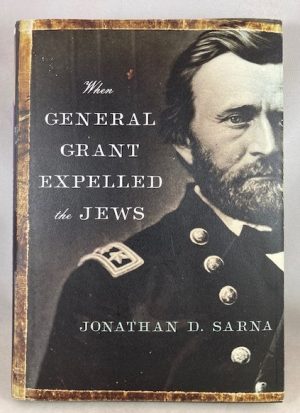 When General Grant Expelled the Jews (Jewish Encounters Series)