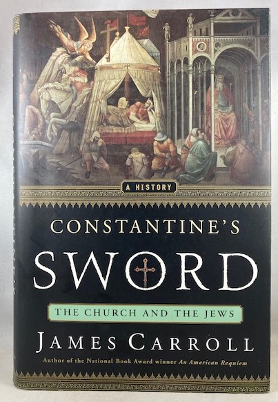 Constantine's Sword: The Church and the Jews